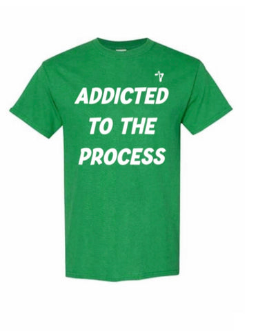 Addicted to the Process T-Shirt